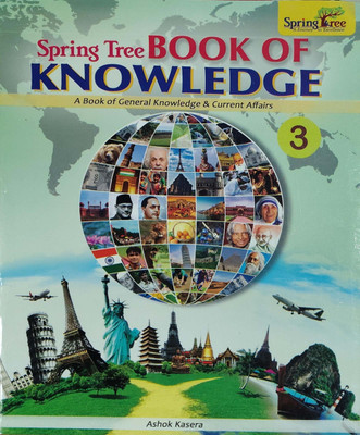 Spring Tree Book Of Knowledge A Book Of General Knowledge & Current Affairs Class 3(Paperback, Ashok kasera)