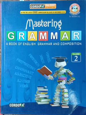 Mastering Grammar ICSE CBSE Class 2(Pepper back, David burns, Saroja nagarjan, Elizabeth celesia, Dorthea brook)