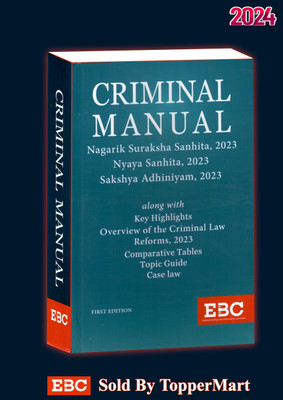EBC’S New Criminal Laws CRIMINAL MANUAL ( BHARTIYA NYAYA SANHITA, NAGRIK SURAKSHA SANHITA, SAKSHYA ADHINIYAM , 2023 ) EDITION 2024(Hardcover, EASTERN BOOK COMPANY)