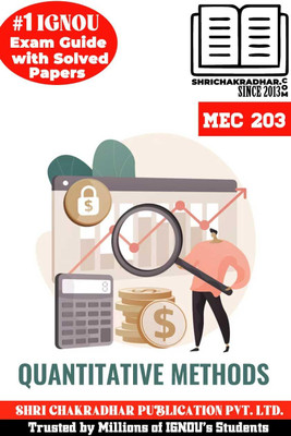 IGNOU MEC 203 Help Book Quantitative Methods (IGNOU Study Notes/Guidebook Chapter-Wise) With Latest Solved Previous Year Question Papers IGNOU MAEC Mec203(Paperback, BHAVYA KUMAR SAHNI)
