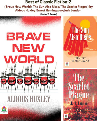 Best Of Classic Fiction-2 (Brave New World/ The Sun Also Rises/ The Scarlet Plague) (Set Of 3 Books)(Paperback, Aldous Huxley, Ernest Hemingway, Jack London)