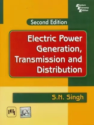 Electric Power Generation, Transmission & Dist.2/Ed(Paperback, Singh S.N)