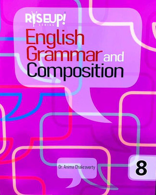 RISEUP! English Grammar And Composition - 8(Paperback, Dr. Anima Chakraverty)