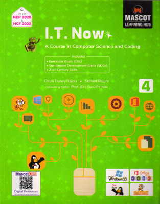 I.T. NOW CLASS - 4 (A Course In Computer Science And Coding)(Paperback, Charu Dubey Rajora)