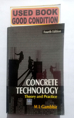 CONCRETE TECHNOLOGY Theory And Practice (OLD BOOK)(Paperback, M L Gambhir)