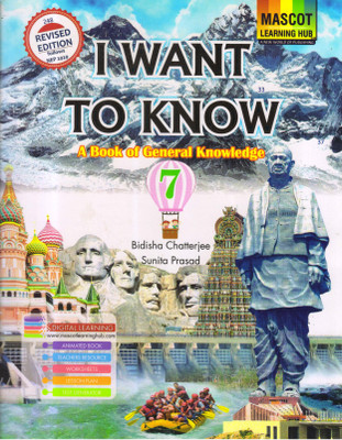 I Want To Know Class 7
A Book Of General Knowledge(Paperback, BIDISHA CHATTERJEE, SUNITA PRASAD)