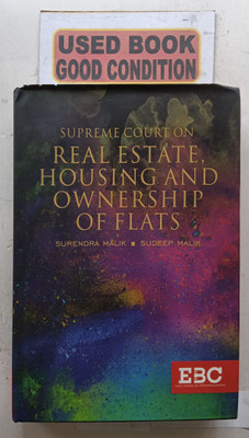 Supreme Court On Real Estate, Housing And Ownership Of Flats(Hardcover, SURENDRA. MALIK, SUDEEP . MALIK)