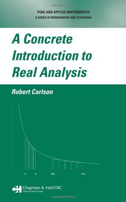 Concrete Introduction To Real Analysis(Paperback, Robert Carlson)