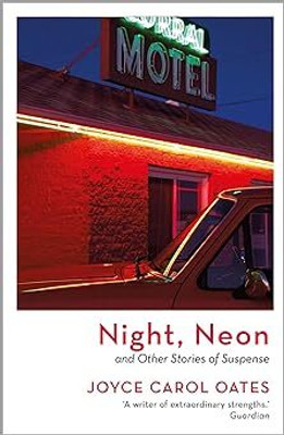 Night, Neon(Paperback, Joyce Carol Oates)