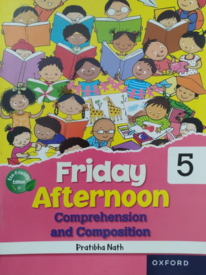 Friday Afternoon Comprehension And Composition Class 5(Paperback, Pratibha Nath)