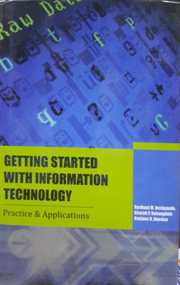 Getting Started With Information Technology(Hardcover, RAVIKANTH M. DESHPANDY)