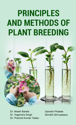 Principles And Methods Of Plant Breeding(Paperback, Dr. Akash Barela)