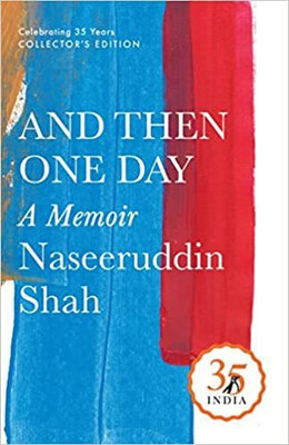 And Then One Day: A Memoir(Paperback, Naseeruddin Shah)