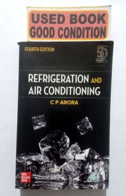 Refrigeration And Air Conditioning (Old Book)(McGraw Hill Education (India) Private Limited, C P ARORA)