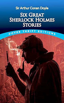 Six Great Sherlock Holmes Stories(Paperback, Sir Arthur Conan Doyle)