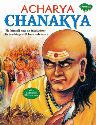 Acharya Chanakya | Life And Wisdom Of The Great Strategist | Sawan Illustrated Biography(Paperback, Generic)