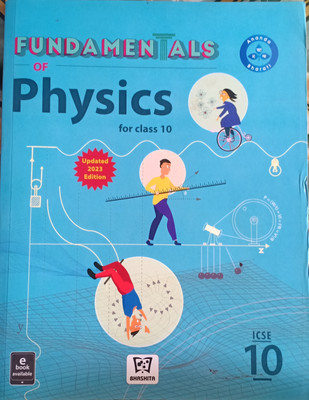 ICSE Fundamentals Of Physics Class 10(Pepper back, Dipika bhargava, Rakesh Kumar Awasthi, Susmita keshari, Varsha tuli)