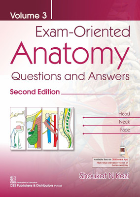 Exam-Oriented Anatomy Questions And Answers (Vol.3)(Paperback, Shoukat N Kazi)