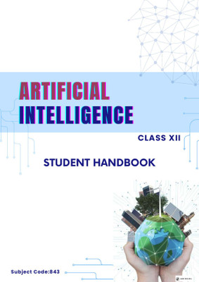 Artificial Intelligence Class 12th 
suject Code : 843(paperback press, JMD BOOKS)