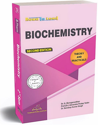 Biochemistry Book For B.Pharm 2nd Semester Thakur Publication AS PER NEW PCI SYLLABUS
ISBN – 9789387483187(Paperback, Dr. G. Murugananthan, Dr. Upma N. Trivedi & Dr. Anuradha Singh)