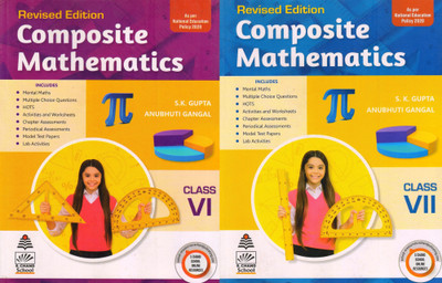 Class VI & VII Composite Mathematics By S K Gupta(Paperpack, S Chand School)