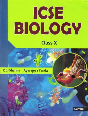 Kalyani ICSE Biology For Class 10(Paperback, R.C. SHARMA, APARAJEYA PANDA)