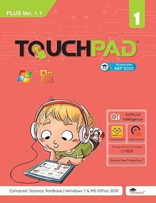 Touchpad Plus Ver. 1.1 Class - 1 (Computer Science Textbook | Windows 7 And Ms Office 2010)(Paperback, Nisha Batra)