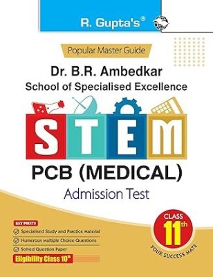 Dr. BR Ambedkar School Of Specialised Excellence - STEM: PCB (Medical) Admission Test Guide (For Class 11th) Paperback – 2 September 2024(Paperback, RPH Editorial Board)