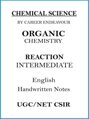 Career Endeavour Reaction Intermediate Organic Chemistry Notes For UGC-NET CSIR 2024-25(Paperback, Career Endeavour)