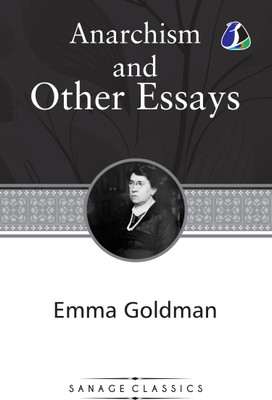 Anarchism And Other Essays(Hardcover, Emma Goldman)