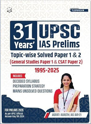 UPSC 2025 Preparation Book – 31 Years Prelims Solved Papers (1995–2025)
Topic-Wise Paper 1 & 2 With Decoded Syllabus + Mains PYQs (Last 10 Years) | Ideal For IAS, IPS, IFS Aspirants(Paperback, Jagrati Awasthi IAS)