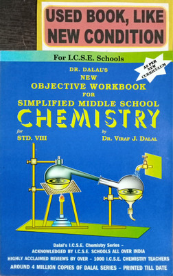 Icse New Objective Workbook For Simplified Middle School Chemistry Class-8(Old Book)(Paperback, DR. VIRAF J. DALAL)