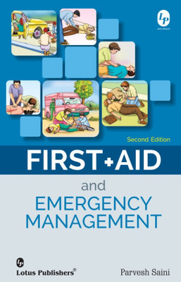 First-Aid And Emergency Management 2nd Edition By Parvesh Saini(Paperback, Parvesh Saini)