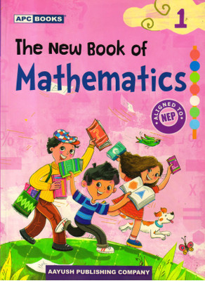 Apc The New Book Of Mathematics Class - 1(Paperback, NEERAJ RAJ JAIN)