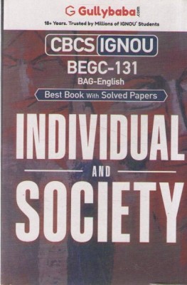 Individual And Society Begc - 131, Bag - English Cbcs Ingou(Paperback, GULLYBABA. COM PANEL)