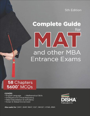 Complete Guide For MAT And Other MBA Entrance Exams 5th Edition | Management Aptitude Test | Previous Year Solved Questions PYQs | Mathematical ... Reasoning, Indian & Global Environment(Paperback, Disha Experts)