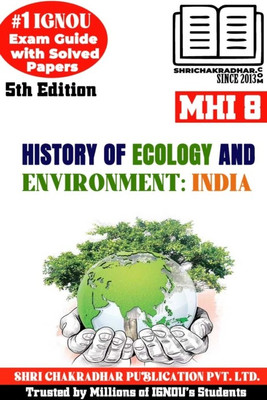 IGNOU MHI 8 Help Book History Of Ecology And Environment: India (5th Edition) (IGNOU Study Notes/Guidebook Chapter-Wise) For Exam Preparations With Solved Latest Previous Year Question Papers (New Syllabus) Including Solved Sample Papers IGNOU MA History IGNOU MAH 2nd Year Mhi8(Paperback, BHAVYA KUM