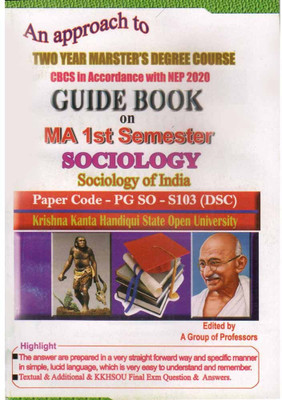 Sociology Of India [english]: M.a. First Semester [1st Sem]: Guide Book On Sociology Of India [english] Under Krishna Kanta Handique State Open University [kkhsou]: Cbcs In Accordance With Nep And Prepared By A Group Of Experienced Professors:: Paper Code Pg-So-S-103 [dsc](Paperback, OPEN UNIVERSITY