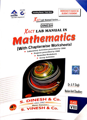 Dinesh Xact Lab Manual In Mathematics Class 8(Paperback, DR A.P.SINGH, NEELAM AMIT CHOUDHARY)