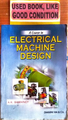 A Course In Electrical Machine Design(Paperback, A. K. SAWHNEY, DR. A. CHAKRABARTI)