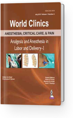 World Clinics : Anesthesia, Critical Care, & Pain - Analgesia And Anesthesia In Labor And Delivery-I(Paperback, DWARKADAS K BAHETI)