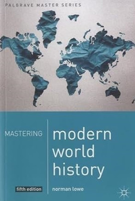Mastering Modern World History (Paperback, Lowe Norman)(Paperback, Lowe Norman)