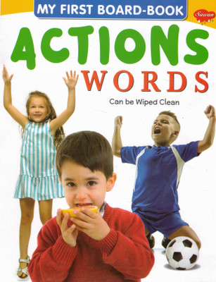 Sawan My First Board-Book: Action Words | Wipe-Clean Picture Book For Toddlers & Kids | Early Learning Action Word Book For Children(Hardcover, Generic)