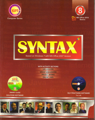 Kips Syntax Class 8
(Based On Windows 7 With Ms Office 2007 Version.)(Paperback, KIPS LEARNING)