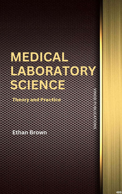 MEDICAL LABORATORY SCIENCE: THEORY AND PRACTICE (C489) BOOK By Ethan Brown(Paperback, Ethan Brown)
