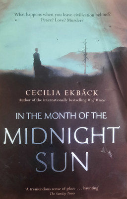 In The Month Of The Midnight Sun(Paperback, Cecilia Ekbäck)