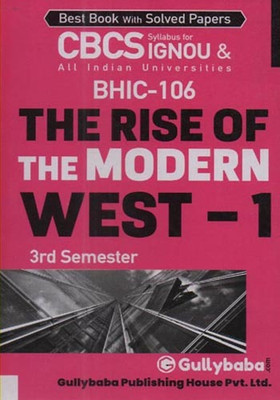 GULLYBABA CBCS IGNOU [BHIC-106] THE RISE OF THE MODERN WEST-1 (3rd SEMESTER) FOR BACHELOR OF ARTS (HONOURS)[HISTORY](Paperback, GPH PANEL OF EXPERTS)