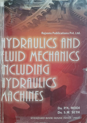 USED SECOND HAND Hydraulic And Fluid Mechanics Including Hydraulics Machines(Paperback, P. N. Modi, S. M. Seth)