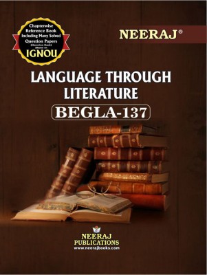 IGNOU BAG Help Guide ( BEGLA-137, Language Through Literature )(PAPER BINDING, NEERAJ)