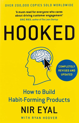 Hooked, How To Build Habit Forming Products(Paperback, Nir Eyal)